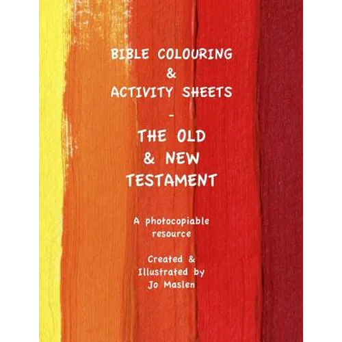 Bible Colouring & Activity Sheets: Old & New Testament, Genesis - Acts - Paperback