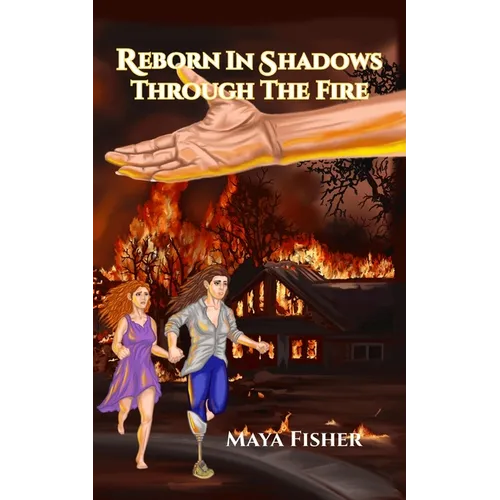 Reborn In Shadows: Through The Fire - Paperback