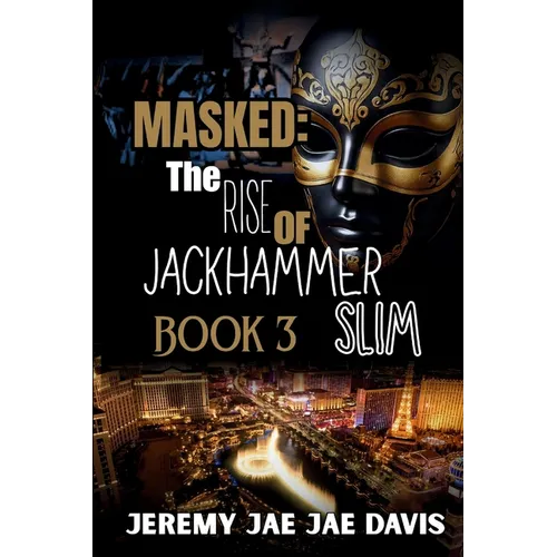 Masked The Rise Of Jackhammer Slim Book 3 - Paperback