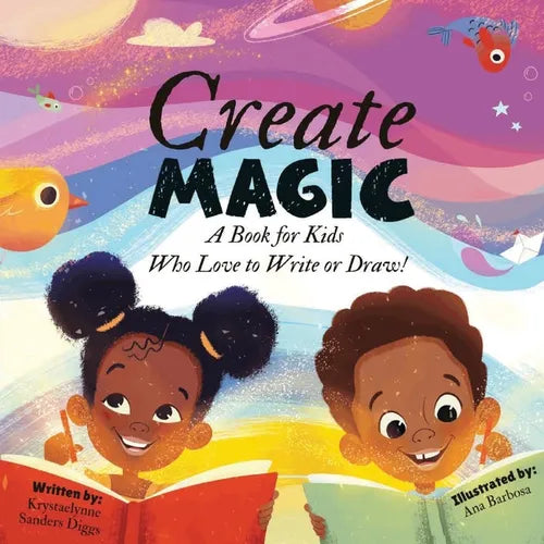 Create Magic: A Book for Kids Who Love to Write or Draw - Paperback