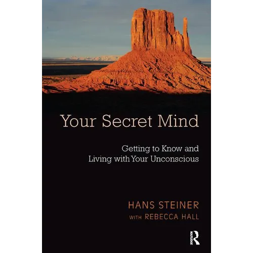Your Secret Mind: Getting to Know and Living with Your Unconscious - Paperback