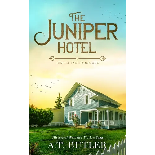 The Juniper Hotel: Historical Women's Fiction Saga - Hardcover