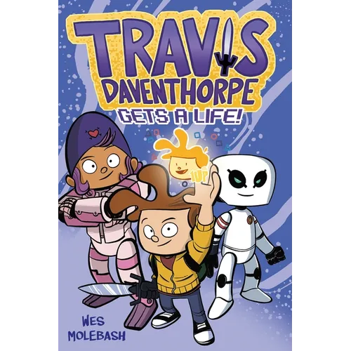 Travis Daventhorpe Gets a Life!: A Graphic Novel - Paperback