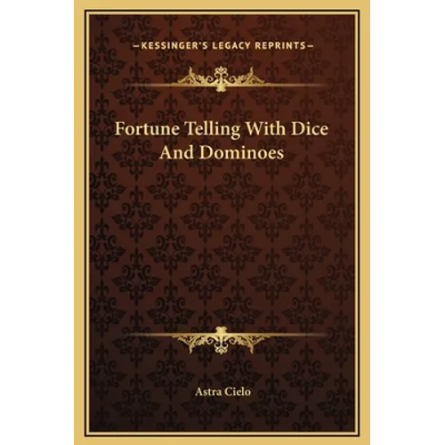 Fortune Telling With Dice And Dominoes - Hardcover