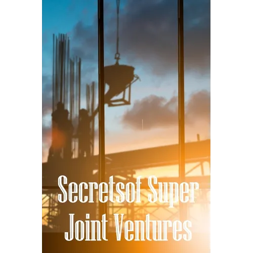 Secrets of Super Joint Ventures: Proven Strategies for Getting Top Joint Venture Partners to Promote Your Company! - Paperback