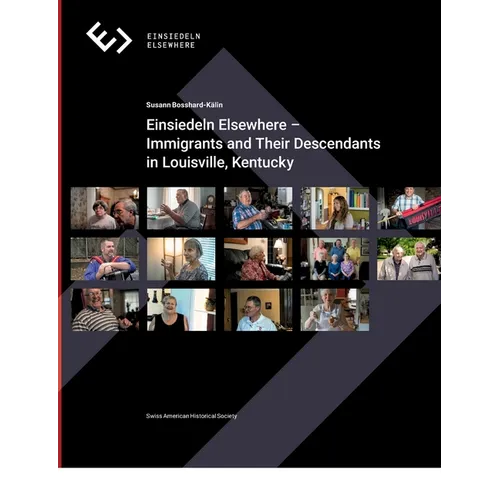 Einsiedeln Elsewhere: Immigrants and Their Descendants in Louisville, Kentucky - Paperback
