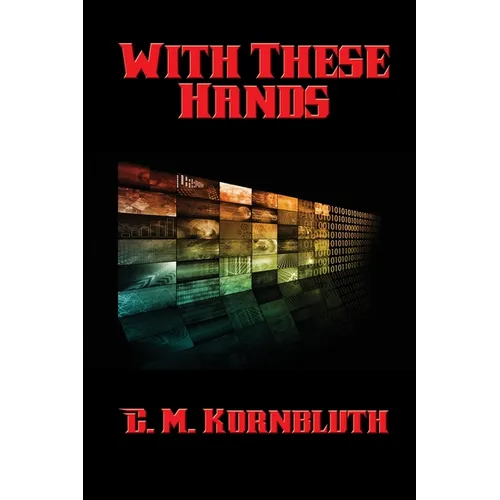 With These Hands: A Positronic Book - Paperback