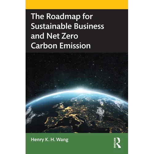 The Roadmap for Sustainable Business and Net Zero Carbon Emission - Paperback