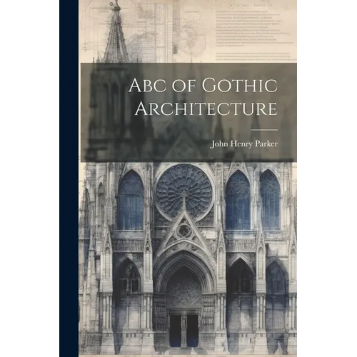 Abc of Gothic Architecture - Paperback