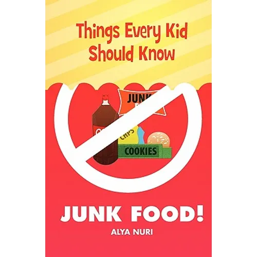Things Every Kid Should Know-Junk Food! - Paperback