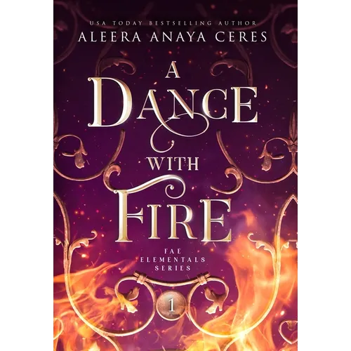 A Dance with Fire - Hardcover