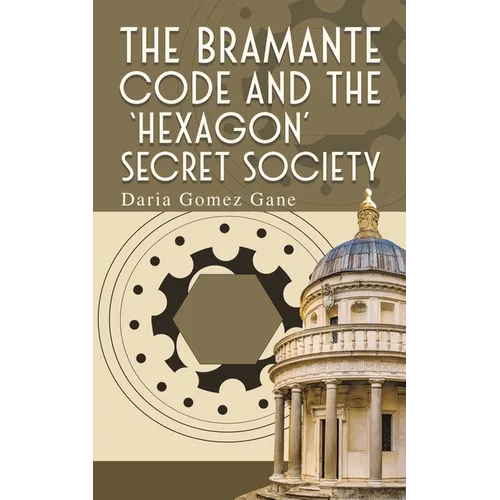The Bramante Code and the 'Hexagon' Secret Society - Paperback