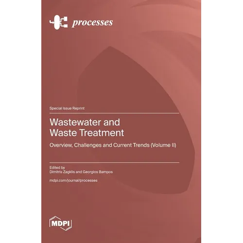 Wastewater and Waste Treatment: Overview, Challenges and Current Trends (Volume II) - Hardcover