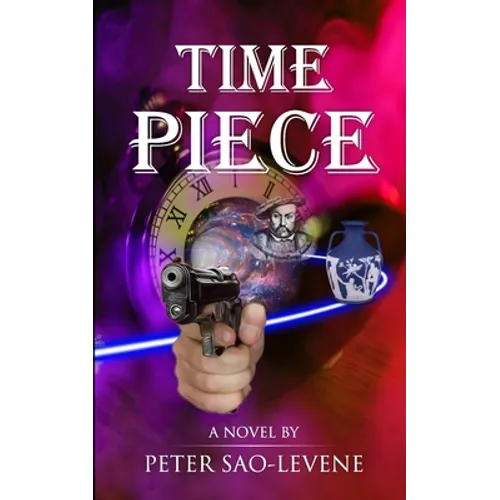 Time Piece - A time travel crime thriller - Paperback