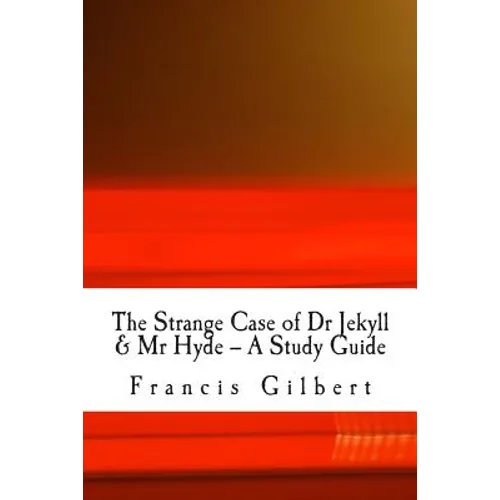 The Strange Case of Dr Jekyll & Mr Hyde -- A Study Guide - Paperback