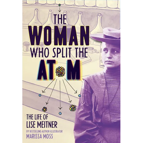 The Woman Who Split the Atom: The Life of Lise Meitner - Hardcover