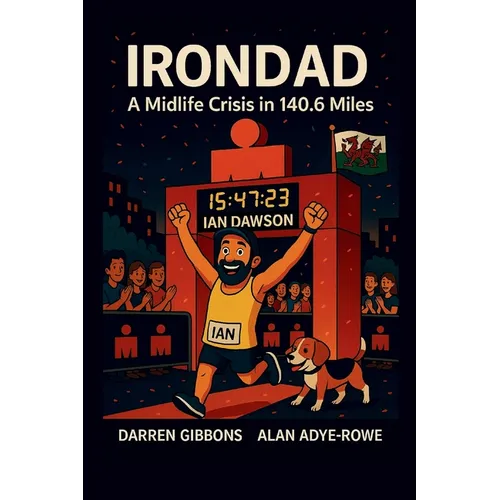 Irondad: A Midlife Crisis in 140.6 Miles - Paperback