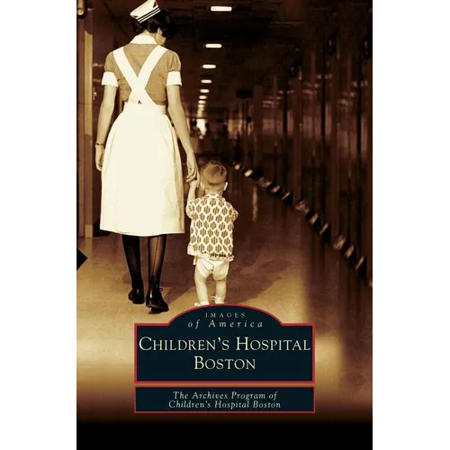 Children's Hospital Boston - Hardcover