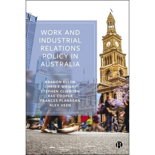 Work and Industrial Relations Policy in Australia