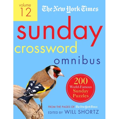 The New York Times Sunday Crossword Omnibus Volume 12: 200 World-Famous Sunday Puzzles from the Pages of the New York Times - Paperback