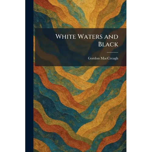 White Waters and Black - Paperback