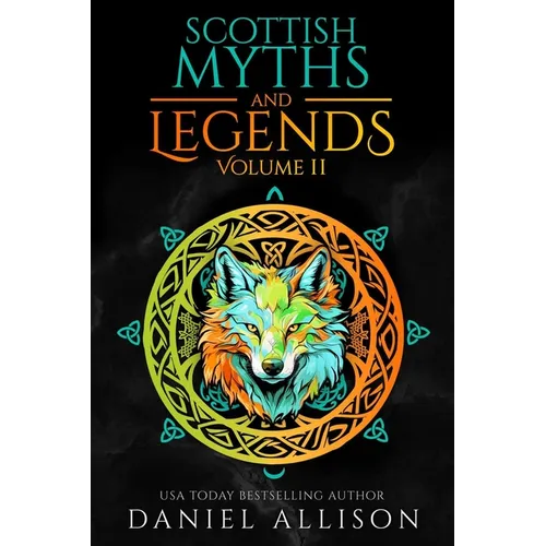 Scottish Myths & Legends: Volume II - Paperback