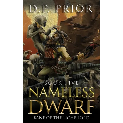Nameless Dwarf book 5: Bane of the Liche Lord - Paperback