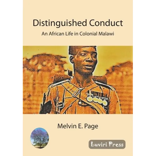 Distinguished Conduct: An African Life in Colonial Malawi - Paperback
