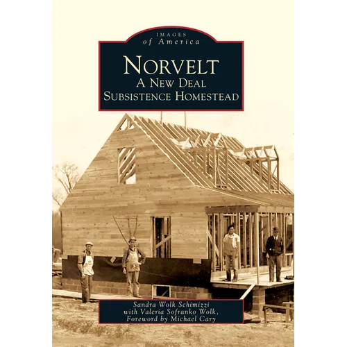 Norvelt: A New Deal Subsistence Homestead - Paperback