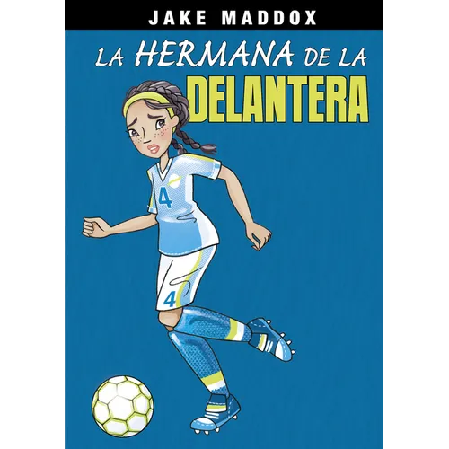 La Hermana de la Delantera (Striker's Sister) - Paperback
