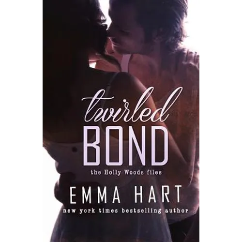 Twirled Bond (Holly Woods Files, #5) - Paperback