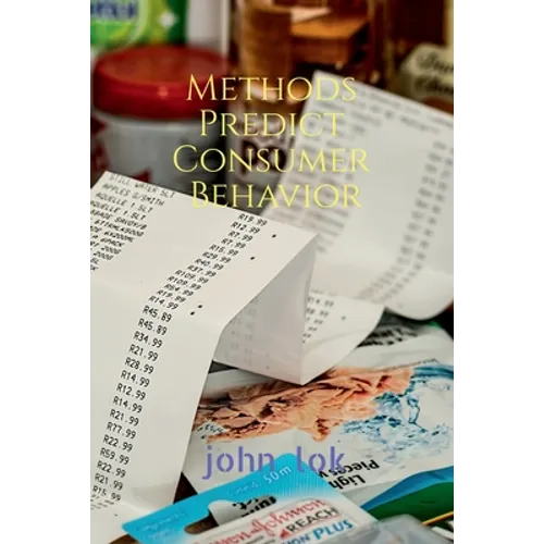 Methods Predict Consumer Behavior - Paperback