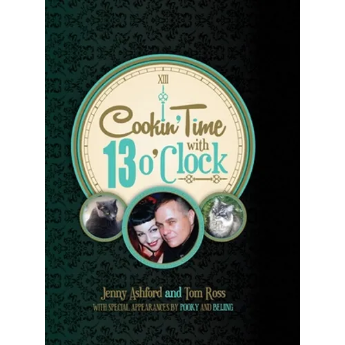 Cookin' Time with 13 O'Clock - Hardcover
