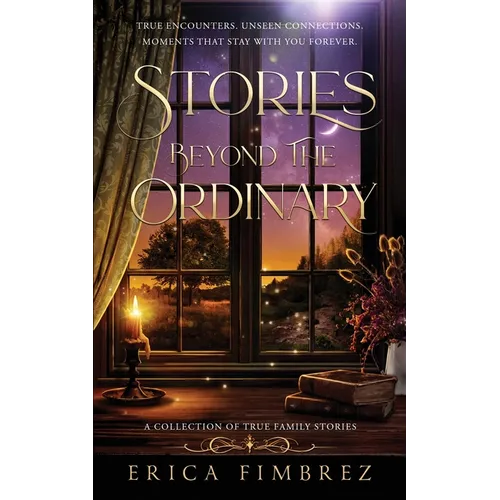 Stories Beyond the Ordinary: A Collection of True Short Stories - Paperback