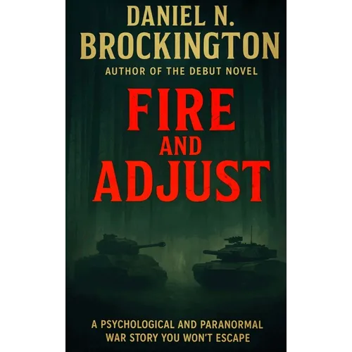 Fire and Adjust - Hardcover