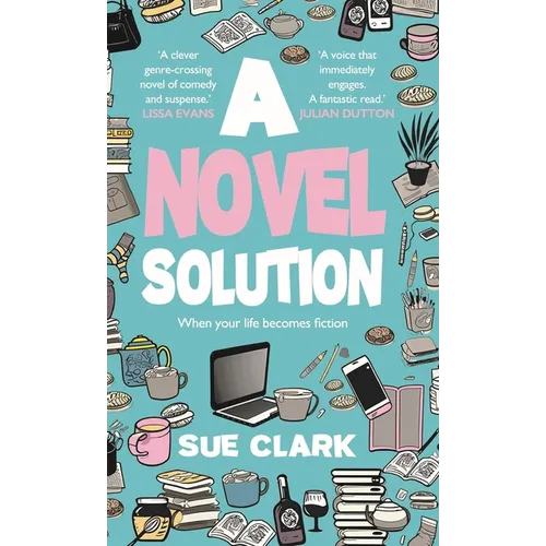 A Novel Solution: Tragedy and comedy clash in this hilarious summer read - Hardcover