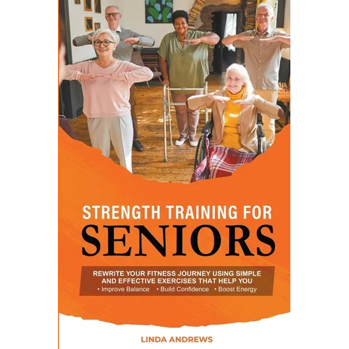 Strength Training for Seniors - Paperback