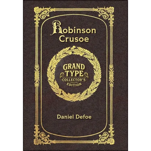 Large Print - Robinson Crusoe - Grand Type Collector's Edition - Matte Hardcover with Dust Jacket - Hardcover