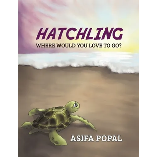 Hatchling: Where Would You Love to Go? - Paperback