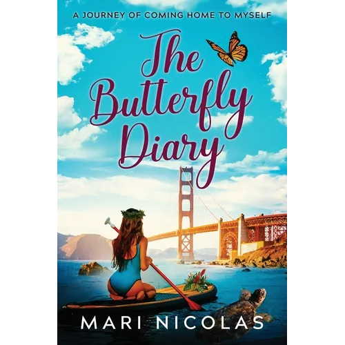The Butterfly Diary: A Journey of Coming Home to Myself - Paperback