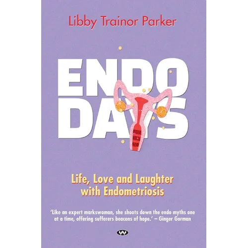 Endo Days: Life, love and laughter with endometriosis - Paperback