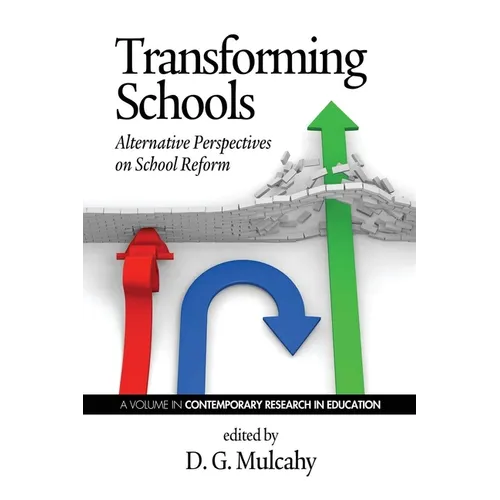 Transforming Schools: Alternative Perspectives on School Reform - Paperback