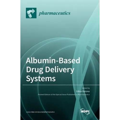 Albumin-Based Drug Delivery Systems - Hardcover