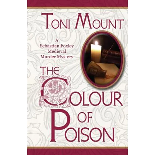 The Colour of Poison: A Sebastian Foxley Medieval Mystery - Paperback