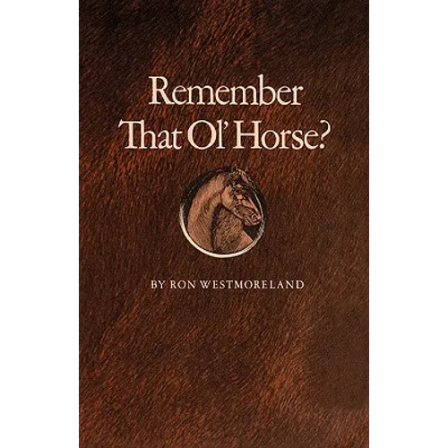 Remember That Ol' Horse - Paperback