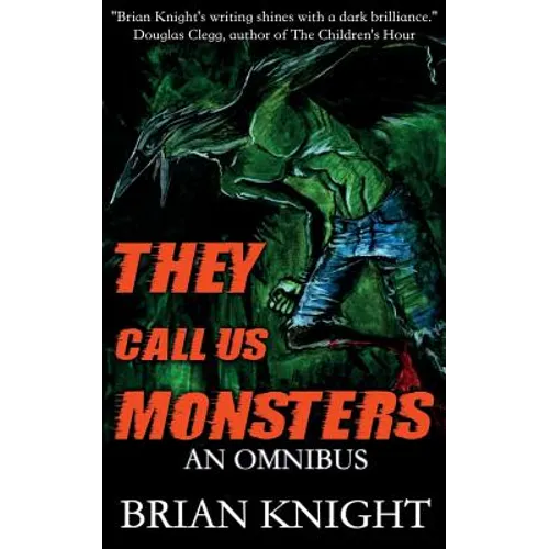 They Call Us Monsters: An Omnibus - Paperback