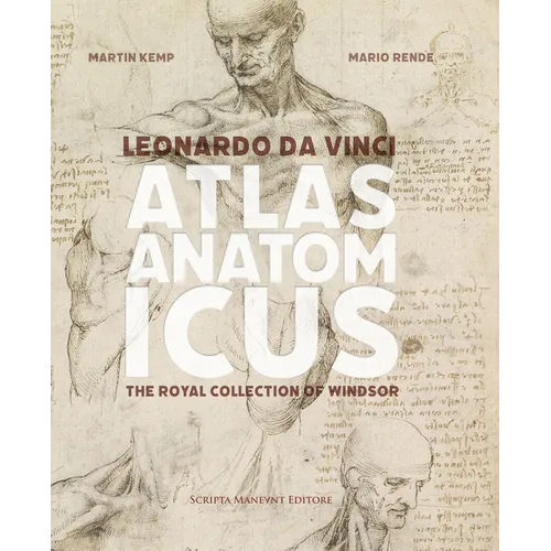 Leonardo Da Vinci Atlas Anatomicus: The Royal Collection of Windsor - Hardcover