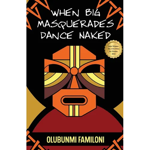 When Big Masquerades Dance Naked - Paperback