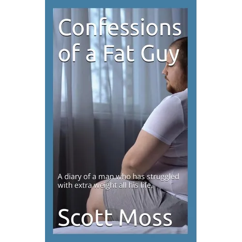 Confessions of a Fat Guy - Paperback