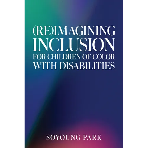 (Re)Imagining Inclusion for Children of Color with Disabilities - Paperback